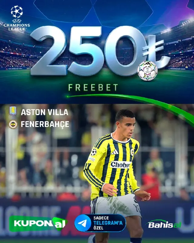 Bahisal Telegram: 🏆 DEVLER LİGİ HEYECANINA +250₺ FREEBET! 😎 Aston Villa 🫠 Fenerbahçe maçında dev…