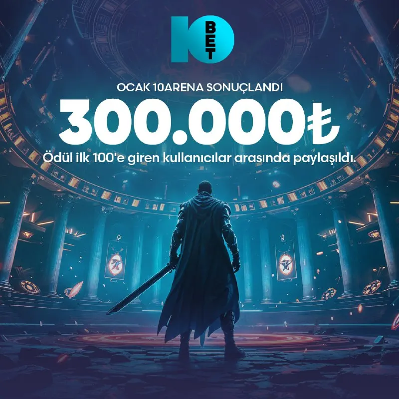 Bet10bet Telegram: ⚔️Ocak Ayı 10Arena Sonuçlandı📢 300.000₺ Toplam Ödül Turnuvada ilk 100'e giren…