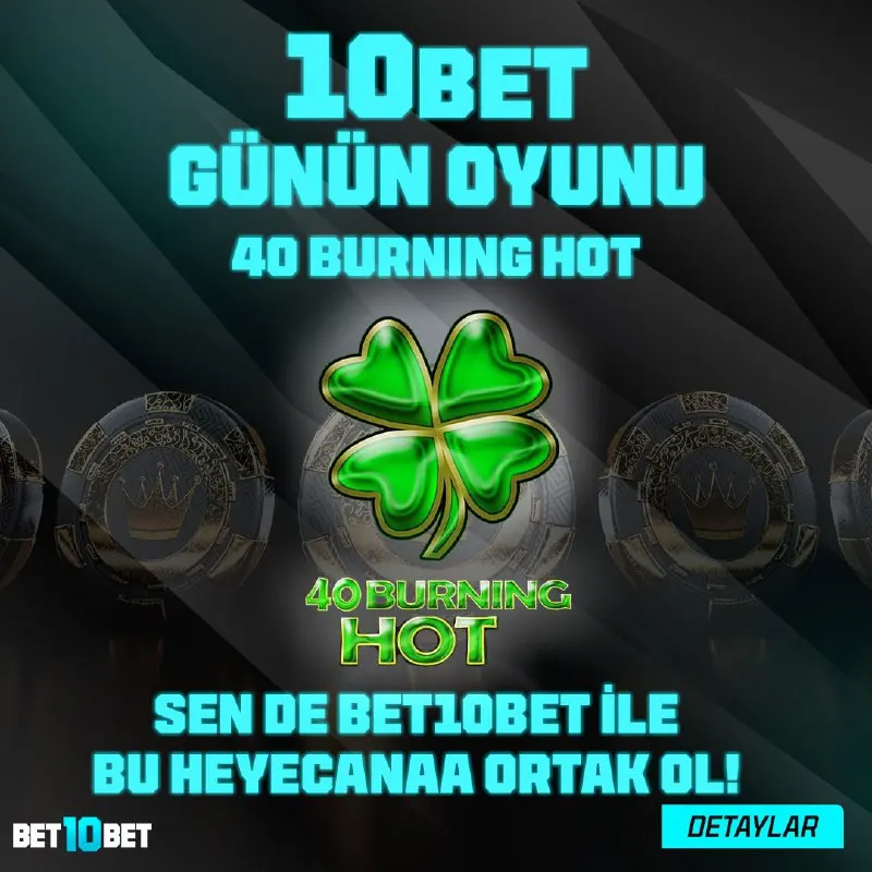 Bet10bet Telegram: Bet10Bet'te Günün Şanslı Oyunu 40 BURNİNG HOT 🍀 📲Güncel giriş için tıklayınız…