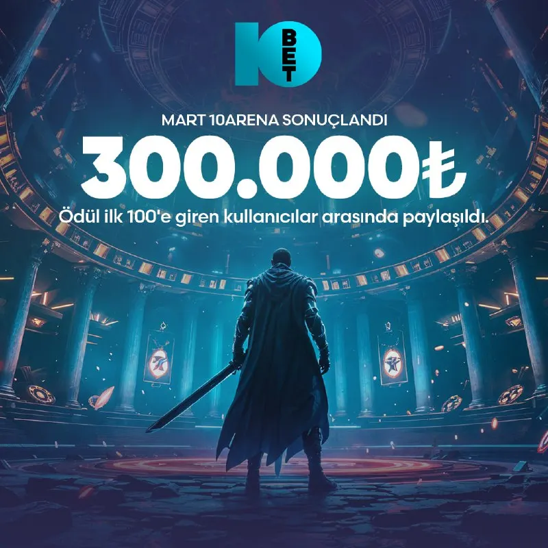 Bet10bet Telegram: ⚔️Mart Ayı 10Arena Sonuçlandı📢 300.000₺ Toplam Ödül Turnuvada ilk 100'e giren…