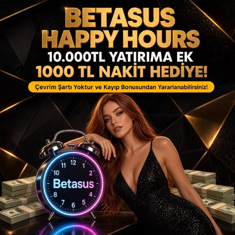 Betasus Telegram: 🎁 HAPPY HOUR’S ŞÖLENİ BETASUS’TA SENİ BEKLİYOR! 💰 YATIRIMA EK 1000TL NAKİT 1️⃣…