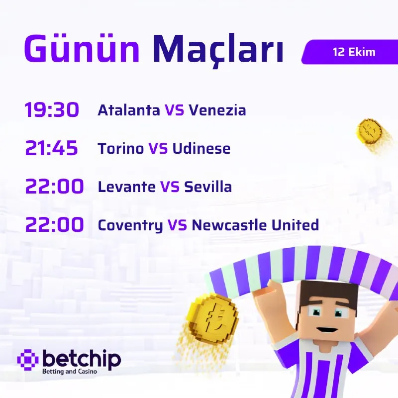 Betchip Telegram: 💥 Günün heyecan dolu karşılaşmalarla karşınızda! Atalanta - Venezia, Torino…