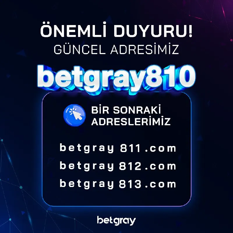 Betgray Telegram: 😀 Güncel adresimiz: www.betgray810.com