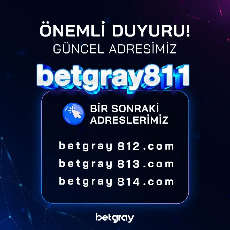 Betgray Telegram: 😀 Güncel adresimiz: www.betgray811.com