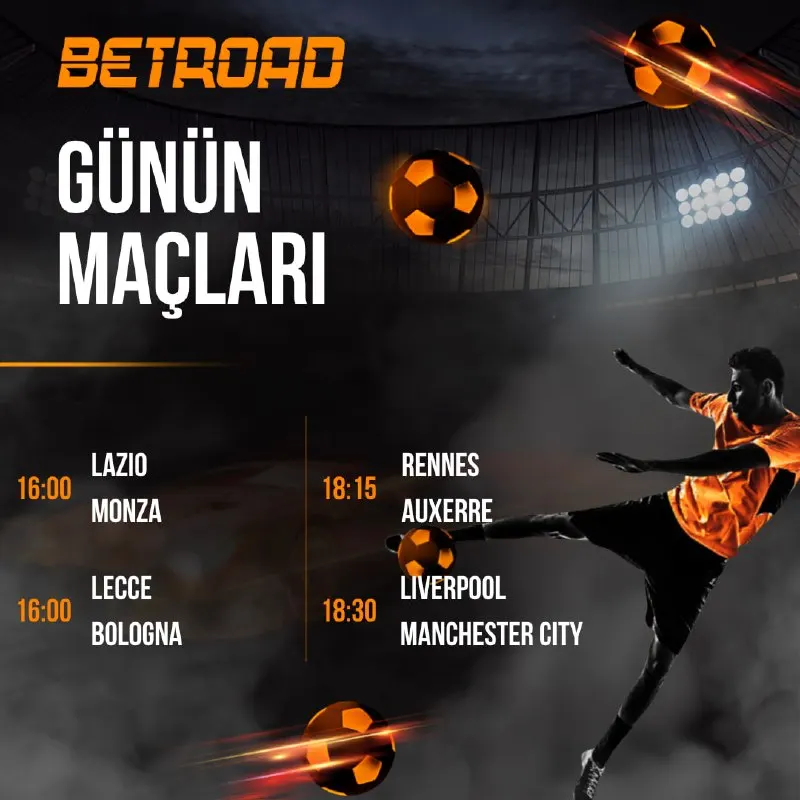 Betroad Telegram: ⚡️ Lazio - Monza, Lecce - Bologna, Rennes - Auxerre ve Liverpool - Manchester…