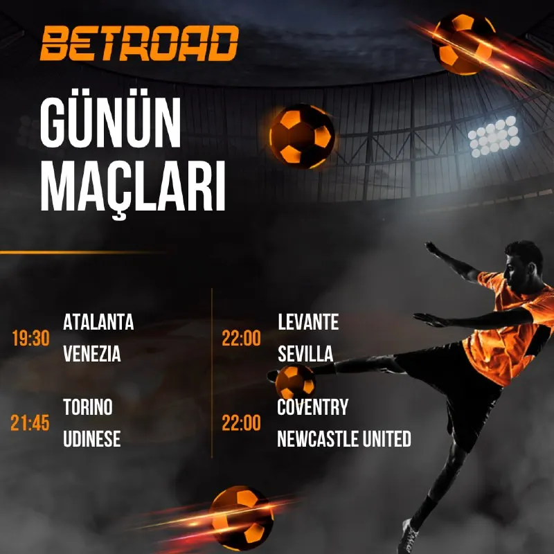 Betroad Telegram: 🎯 Atalanta - Venezia, Torino - Udinese, Levante - Sevilla ve Coventry…