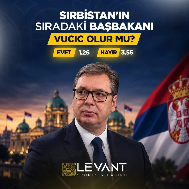 Casino Levant Telegram: 🇷🇸 SIRBİRSTAN'IN SIRADAKİ BAŞBAKANI VUCIC OLUR MU? ✔️ Evet 1.26 ❌ Hayır 3.55…