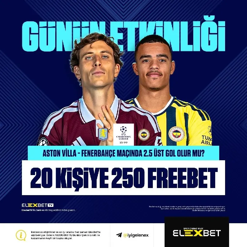 Elexbet Telegram: 🔥 20 KİŞİYE 250 TL FREEBET DAĞITIYORUZ! ❓ ASTON VİLLA - FENERBAHÇE MAÇINDA 2.5…