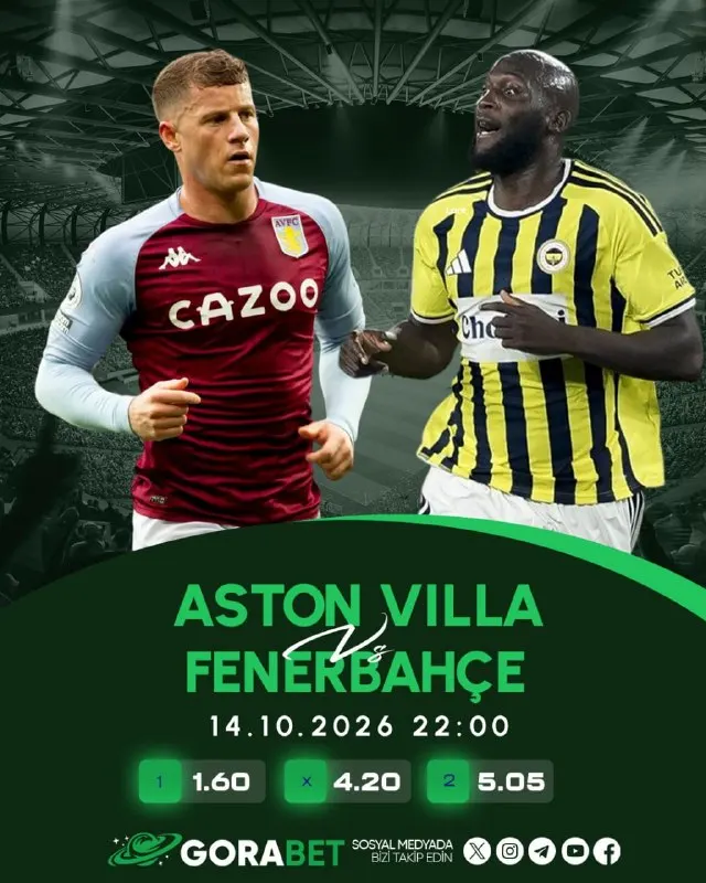 Gorabet Telegram: 😍 GÜNÜN KARŞILAŞMASI! 😍 😍😍😍😍😍😍😍😍😍😍 Aston Villa - Fenerbahçe 📅 14.10.2026 | ⏰…