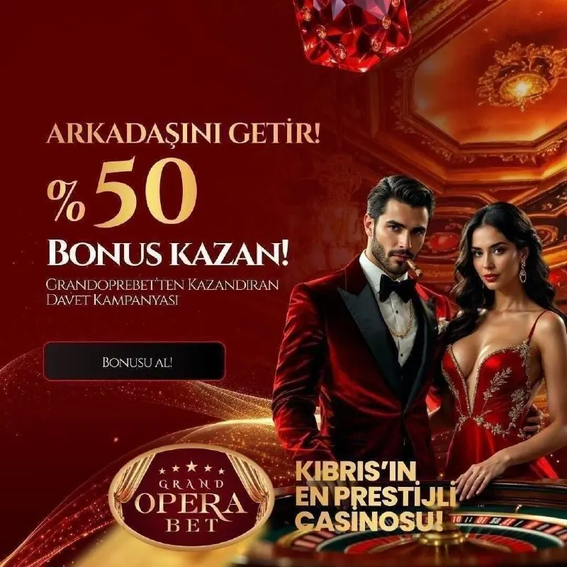 Grand Operabet Telegram: 🔥ARKADAŞINI GETİR, %50 BONUS KAZAN! 💎 Arkadaşını getir, kazancını ikiye katla!…