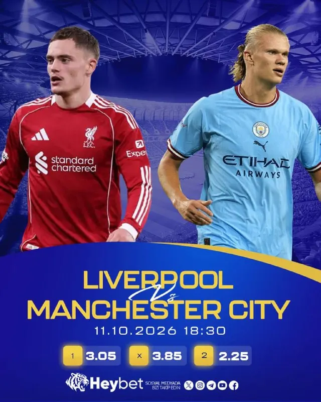 Heybet Telegram: 👏 İNGİLTERE DERBİSİ! 👏 👏👏👏👏👏👏👏👏👏👏 Liverpool - Manchester City 📅 11.10.2026 | ⏰…