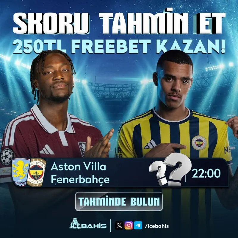 Icebahis Telegram: 🥶❔❔❔ 👑 icebahis'ten Skor Tahmin! 💬 🏴󠁧󠁢󠁥󠁮󠁧󠁿 Aston Villa [❓] - [❓] Fenerbahçe 🇹🇷…