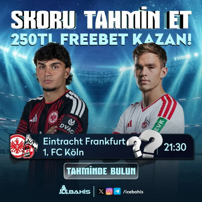Icebahis Telegram: 🥶❔❔❔ 👑 icebahis'ten Skor Tahmin! 💬 🇩🇪 Eintracht Frankfurt [❓] - [❓] 1. FC Köln…