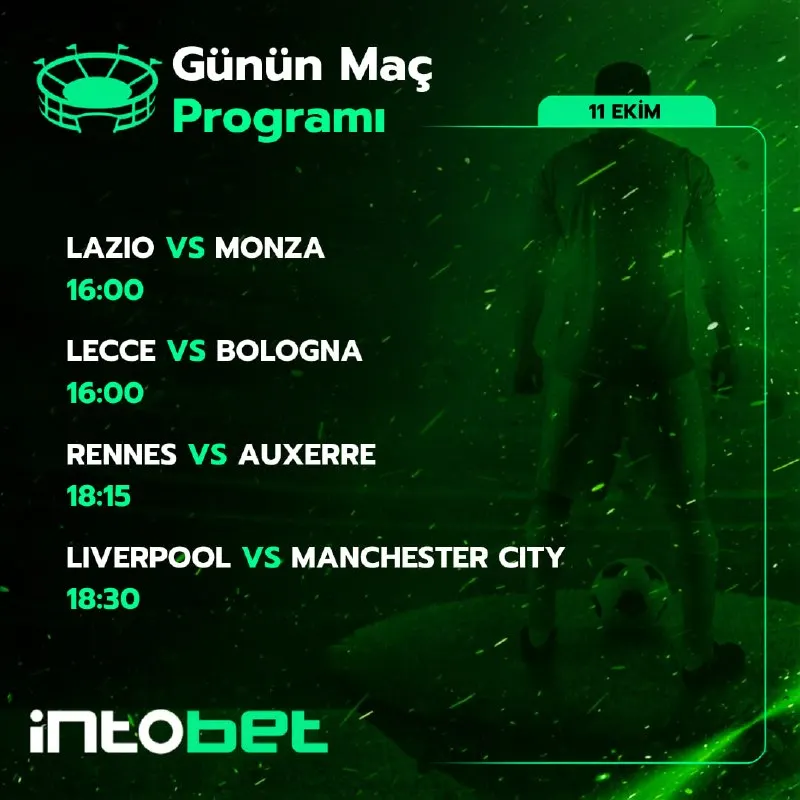 Intobet Telegram: ⚡️ Lazio - Monza, Lecce - Bologna, Rennes - Auxerre ve dev kapışma Liverpool…