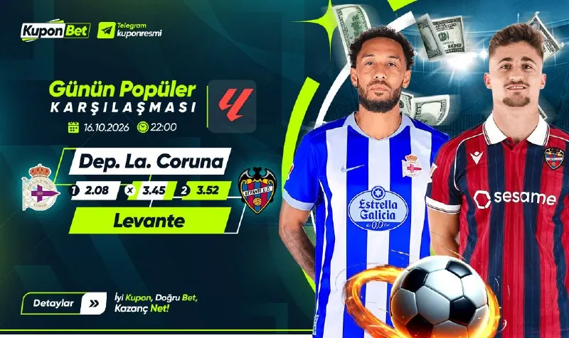 Kuponbet Telegram: 🔥 GÜNÜN POPÜLER KARŞILAŞMASI! Deportivo La Coruña 🆚 Levante 📅 16.10.2026 | ⏰…