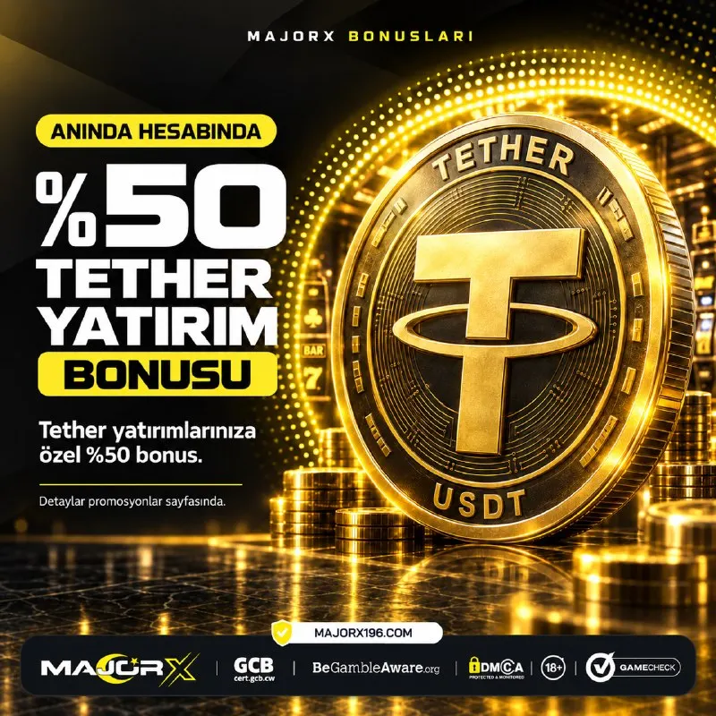 MajorX Telegram: 🔣5️⃣0️⃣ TETHER YATIRIM BONUSU 📢 Oyuna Majör farkla başla 🔵 Şartlar: 🔵Yalnzıca…