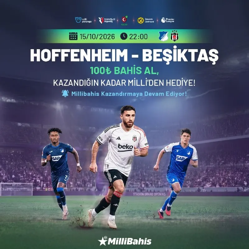 Millibahis Telegram: HOFFENHEIM 👾 BEŞİKTAŞ ⚡️100₺ BAHİS AL 💵 🪙KAZANDIĞIN KADAR MİLLİ'DEN HEDİYE🎁