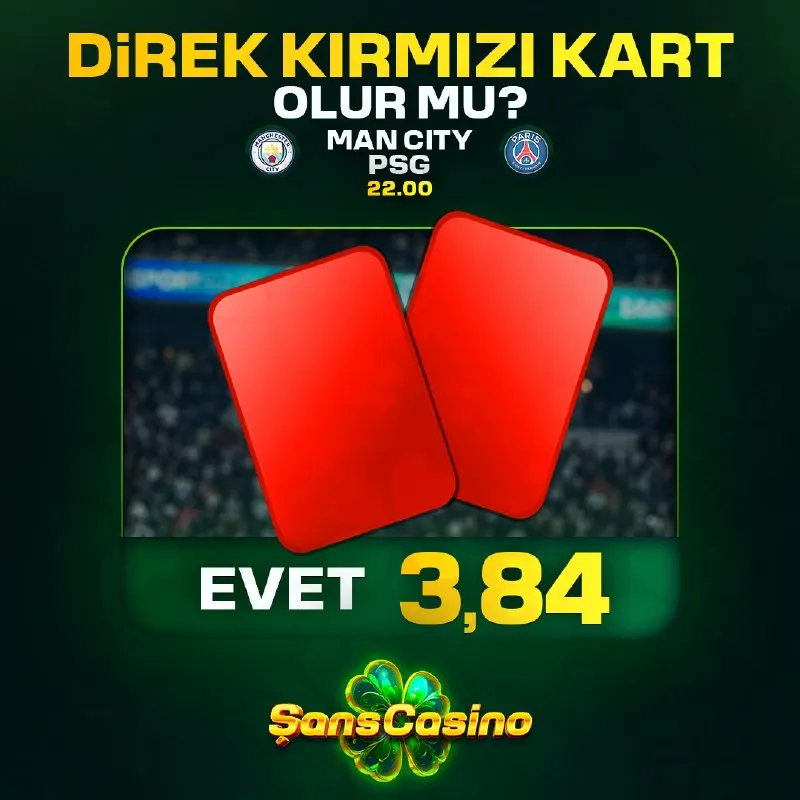 Şanscasino Telegram: 🟥 DİREKT KIRMIZI KART OLUR MU? City - PSG maçında direkt kırmızı kart…