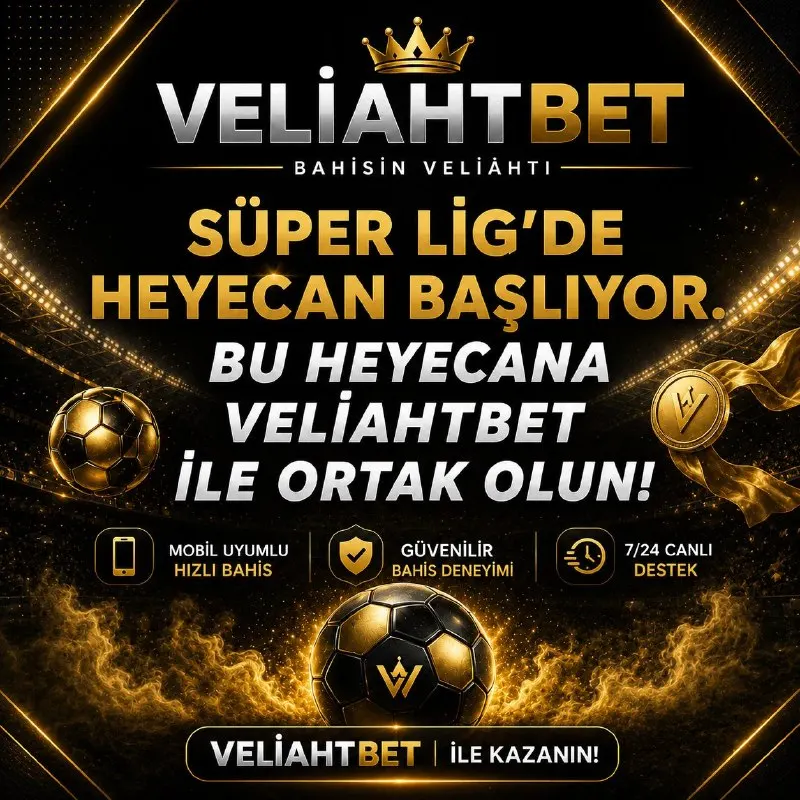 VeliahtBet Telegram: 🏆 Süper Lig’de Heyecan Başlıyor! ⚽ Yeni sezonun futbol coşkusu VeliahtBet’te…