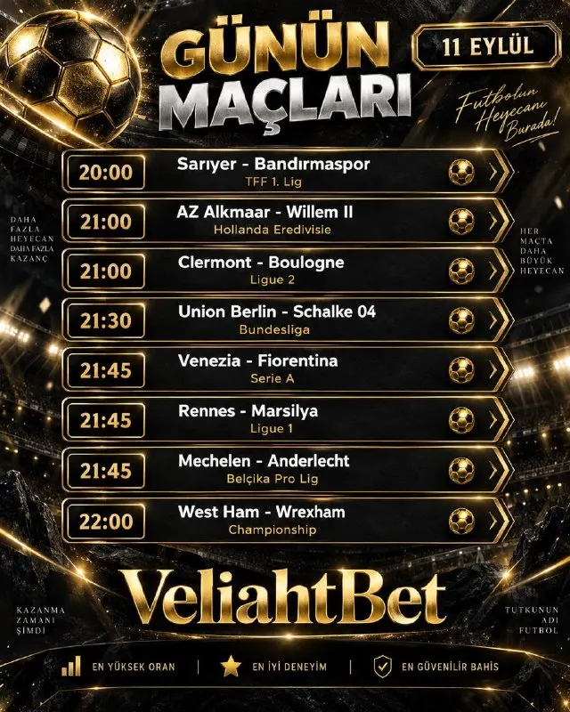 VeliahtBet Telegram: ⚽️ 11 Eylül | Günün Maçları 🔥 Futbol heyecanı bu akşam Avrupa ligleriyle devam…