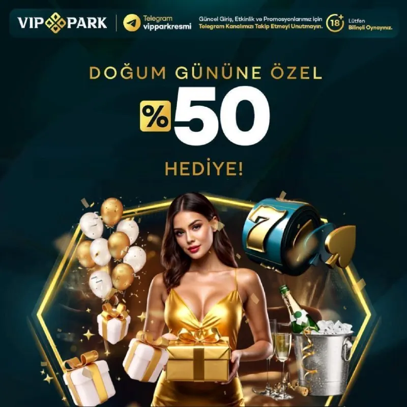 Vippark Telegram: 🎂 Doğum Gününe Özel %50 Hediye! Vippark’ta doğum günün hediyesiz geçmez! 🥳 💰…